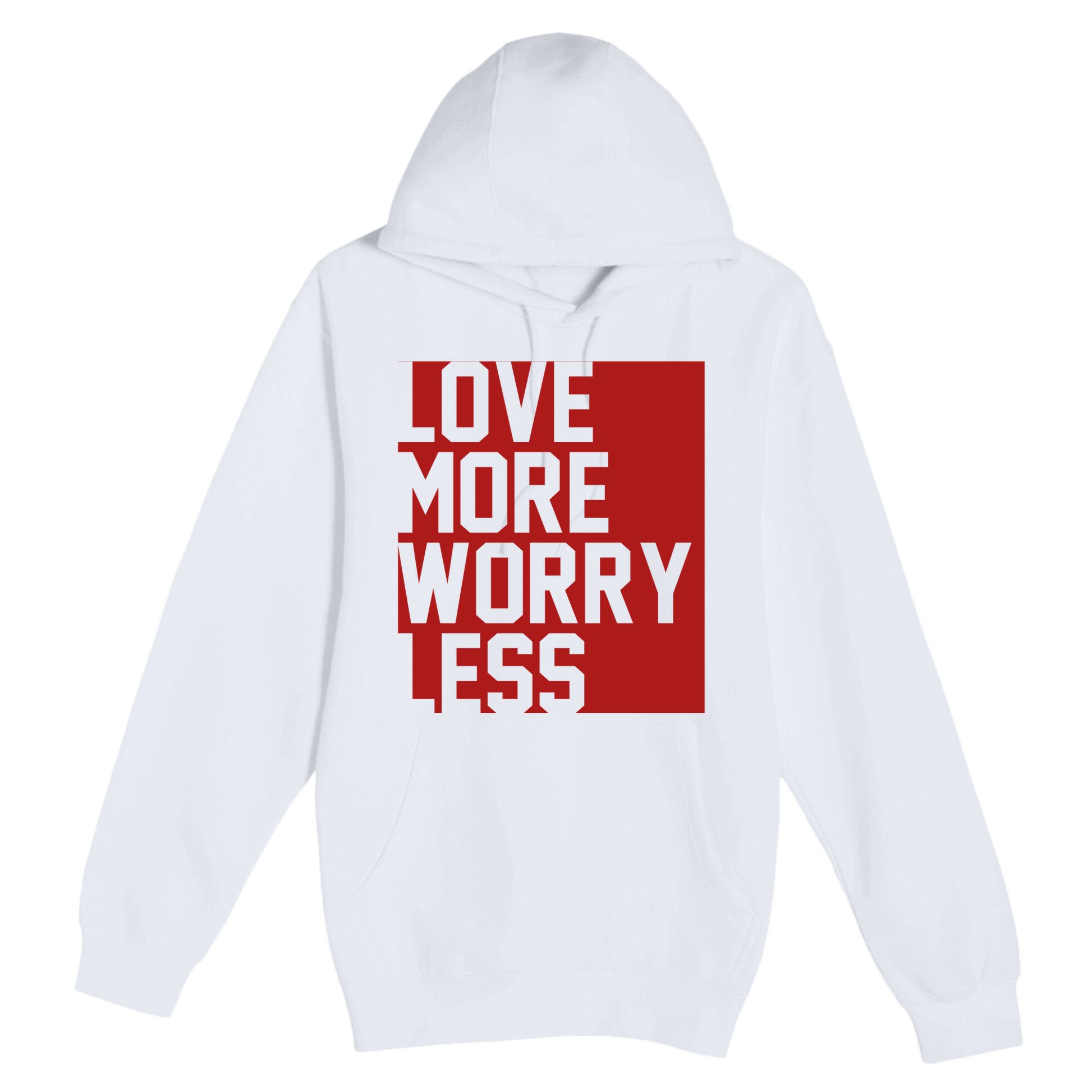 Love More Worry Less Quote Premium Pullover Hoodie