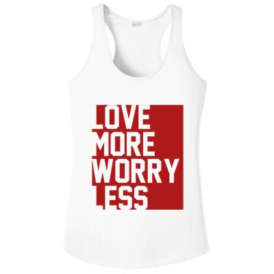 Love More Worry Less Quote Ladies PosiCharge Competitor Racerback Tank