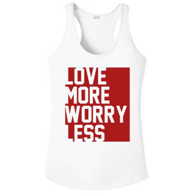 Love More Worry Less Quote Ladies PosiCharge Competitor Racerback Tank