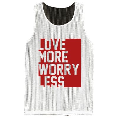 Love More Worry Less Quote Mesh Reversible Basketball Jersey Tank