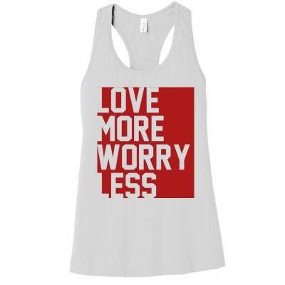 Love More Worry Less Quote Women's Racerback Tank