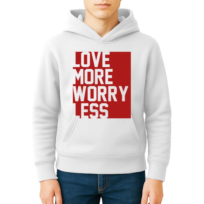 Love More Worry Less Quote Kids Hoodie
