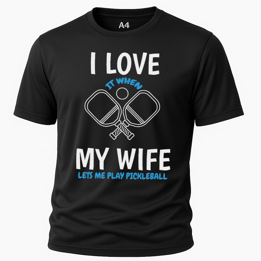 Love My Wife When She Let Me Play Pickleball Cooling Performance Crew T-Shirt