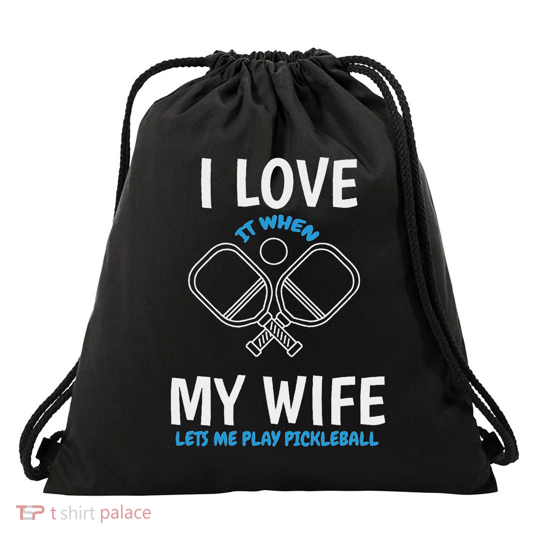 Love My Wife When She Let Me Play Pickleball Drawstring Bag