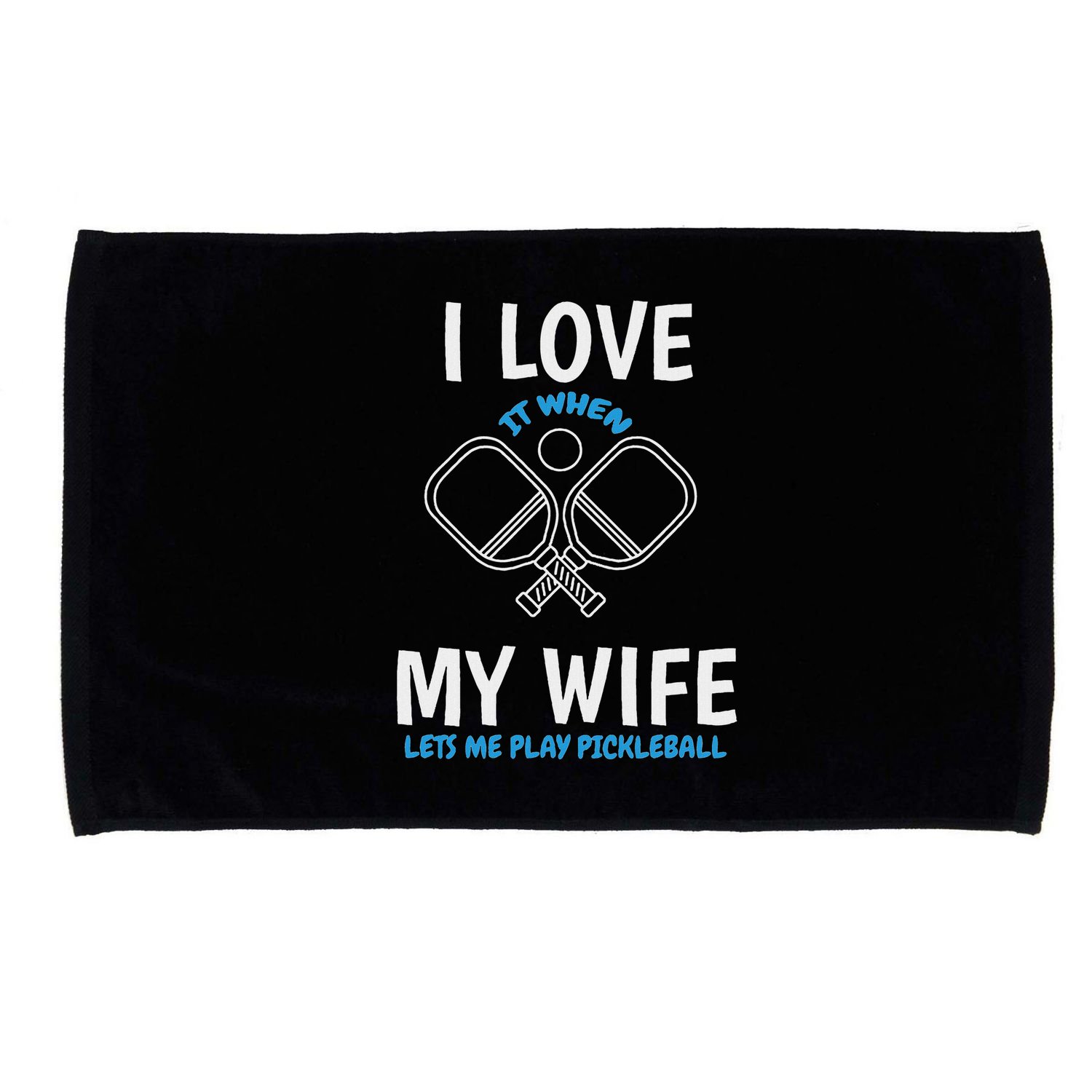 Love My Wife When She Let Me Play Pickleball Microfiber Hand Towel