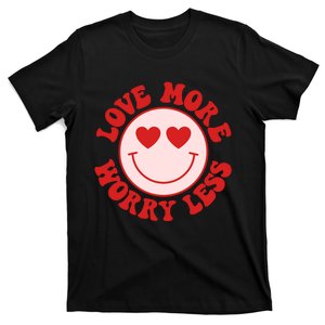 Love More Worry Less Retro Valentines T-Shirt