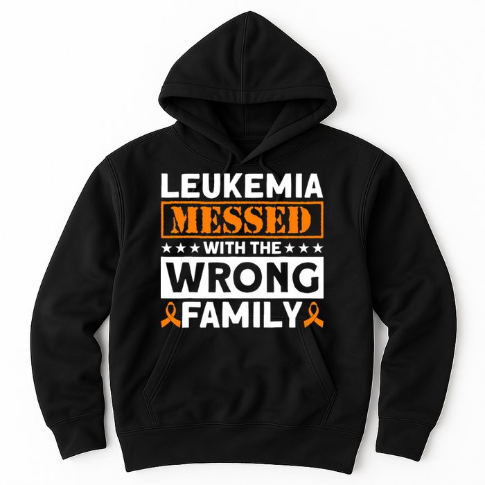 Leukemia Messed With The Wrong Family Leukemia Awareness Hoodie