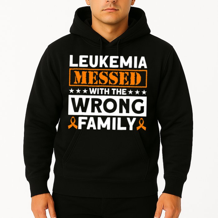 Leukemia Messed With The Wrong Family Leukemia Awareness Hoodie