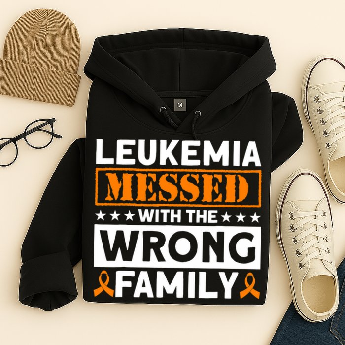 Leukemia Messed With The Wrong Family Leukemia Awareness Hoodie