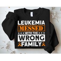 Leukemia Messed With The Wrong Family Leukemia Awareness Sweatshirt