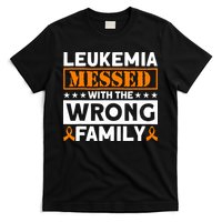 Leukemia Messed With The Wrong Family Leukemia Awareness T-Shirt