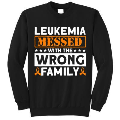 Leukemia Messed With The Wrong Family Leukemia Awareness Tall Sweatshirt