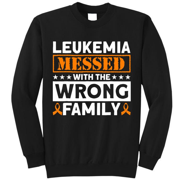 Leukemia Messed With The Wrong Family Leukemia Awareness Tall Sweatshirt