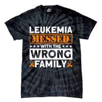 Leukemia Messed With The Wrong Family Leukemia Awareness Tie-Dye T-Shirt