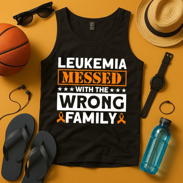 Leukemia Messed With The Wrong Family Leukemia Awareness Tank Top