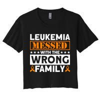 Leukemia Messed With The Wrong Family Leukemia Awareness Crop Top