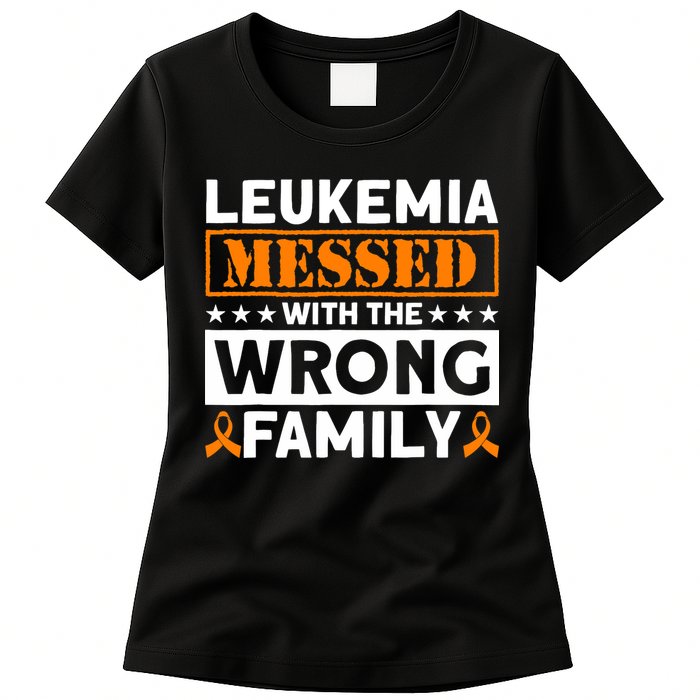 Leukemia Messed With The Wrong Family Leukemia Awareness Womens T-Shirt