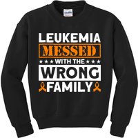 Leukemia Messed With The Wrong Family Leukemia Awareness Kids Sweatshirt