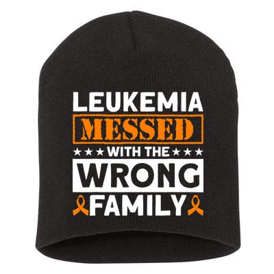 Leukemia Messed With The Wrong Family Leukemia Awareness Short Acrylic Beanie