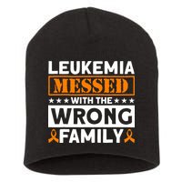 Leukemia Messed With The Wrong Family Leukemia Awareness Short Acrylic Beanie
