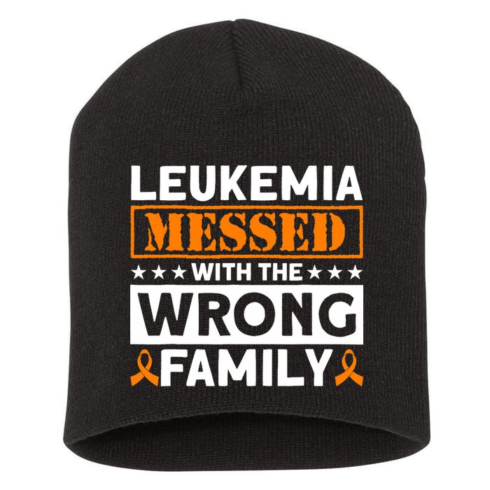Leukemia Messed With The Wrong Family Leukemia Awareness Short Acrylic Beanie