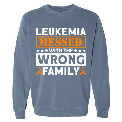 Leukemia Messed With The Wrong Family Leukemia Awareness Garment-Dyed Sweatshirt
