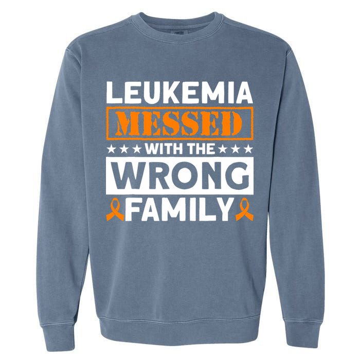 Leukemia Messed With The Wrong Family Leukemia Awareness Garment-Dyed Sweatshirt