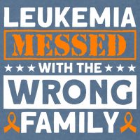 Leukemia Messed With The Wrong Family Leukemia Awareness Garment-Dyed Sweatshirt