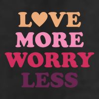 Love More Worry Less Inspiring Quote 25L Jumbo Tote