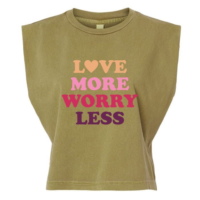 Love More Worry Less Inspiring Quote Garment-Dyed Women's Muscle Tee
