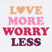 Love More Worry Less Inspiring Quote Garment-Dyed Heavyweight T-Shirt