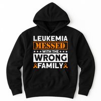 Leukemia Messed With The Wrong Family Leukemia Awareness Hoodie