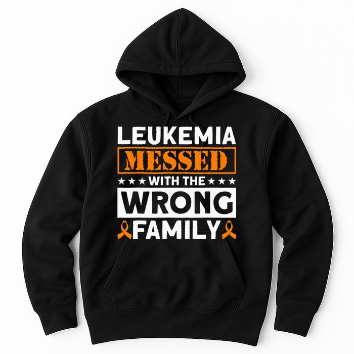 Leukemia Messed With The Wrong Family Leukemia Awareness Hoodie