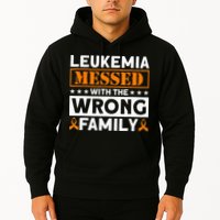 Leukemia Messed With The Wrong Family Leukemia Awareness Hoodie