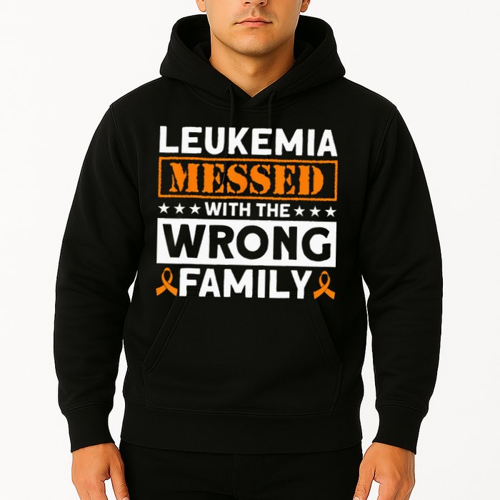Leukemia Messed With The Wrong Family Leukemia Awareness Hoodie