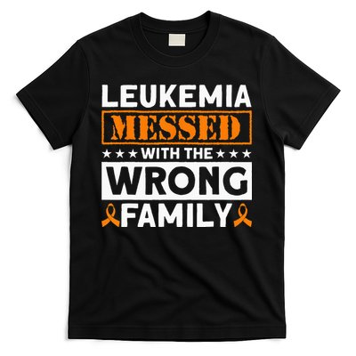 Leukemia Messed With The Wrong Family Leukemia Awareness T-Shirt