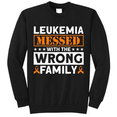 Leukemia Messed With The Wrong Family Leukemia Awareness Tall Sweatshirt