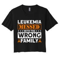 Leukemia Messed With The Wrong Family Leukemia Awareness Crop Top