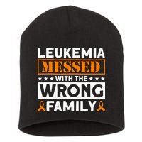 Leukemia Messed With The Wrong Family Leukemia Awareness Short Acrylic Beanie