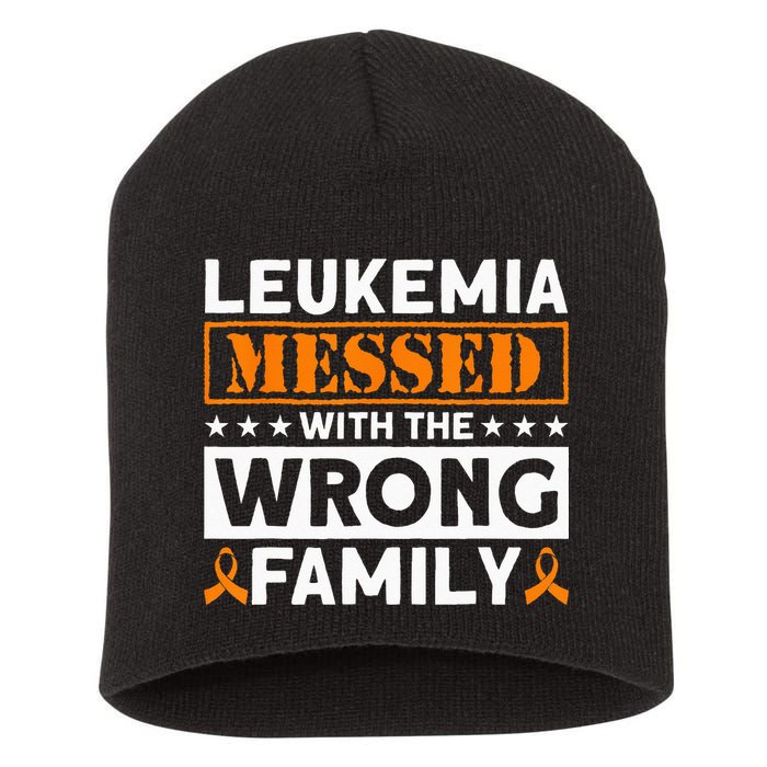 Leukemia Messed With The Wrong Family Leukemia Awareness Short Acrylic Beanie