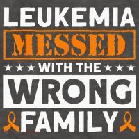 Leukemia Messed With The Wrong Family Leukemia Awareness Vector Backpack