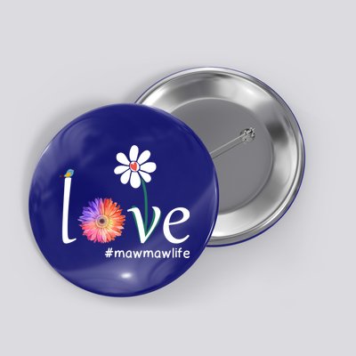 Love #Mawmawlife Watercolor Flower Bird Grandma Mother's Day Gift Button