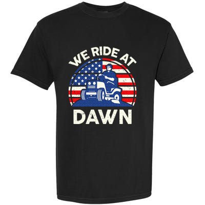 Lawn Mowing We Ride At Dawn Lawn Mower Garment-Dyed Heavyweight T-Shirt