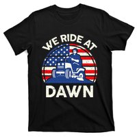 Lawn Mowing We Ride At Dawn Lawn Mower T-Shirt