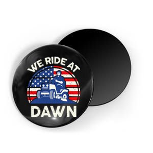 Lawn Mowing We Ride At Dawn Lawn Mower Magnet