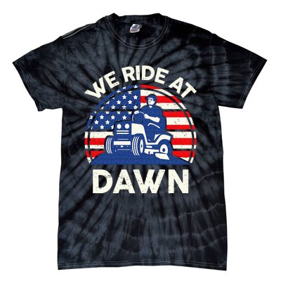 Lawn Mowing We Ride At Dawn Lawn Mower Tie-Dye T-Shirt