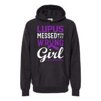 Lupus Messed With The Wrong Girl Lupus Awareness Support Premium Hoodie