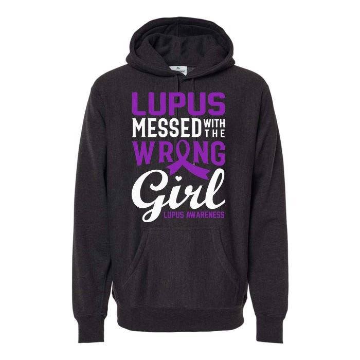 Lupus Messed With The Wrong Girl Lupus Awareness Support Premium Hoodie