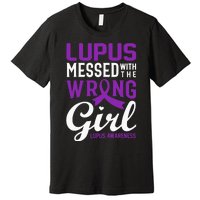 Lupus Messed With The Wrong Girl Lupus Awareness Support Premium T-Shirt