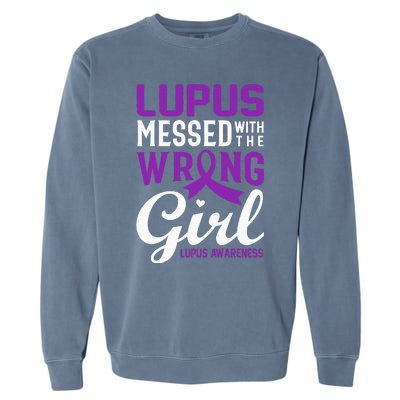 Lupus Messed With The Wrong Girl Lupus Awareness Support Garment-Dyed Sweatshirt